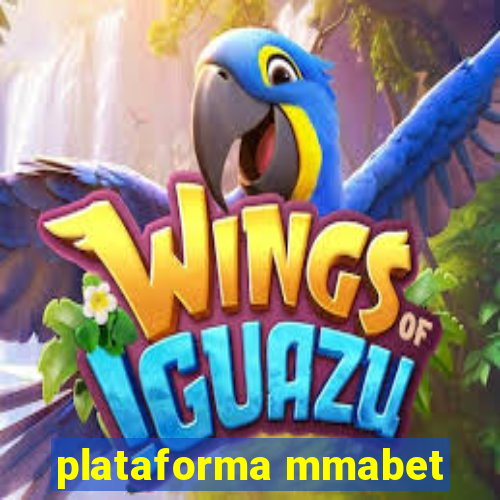 plataforma mmabet